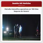 Patrulla intensifica operativos en 100 Días Seguros de Verano