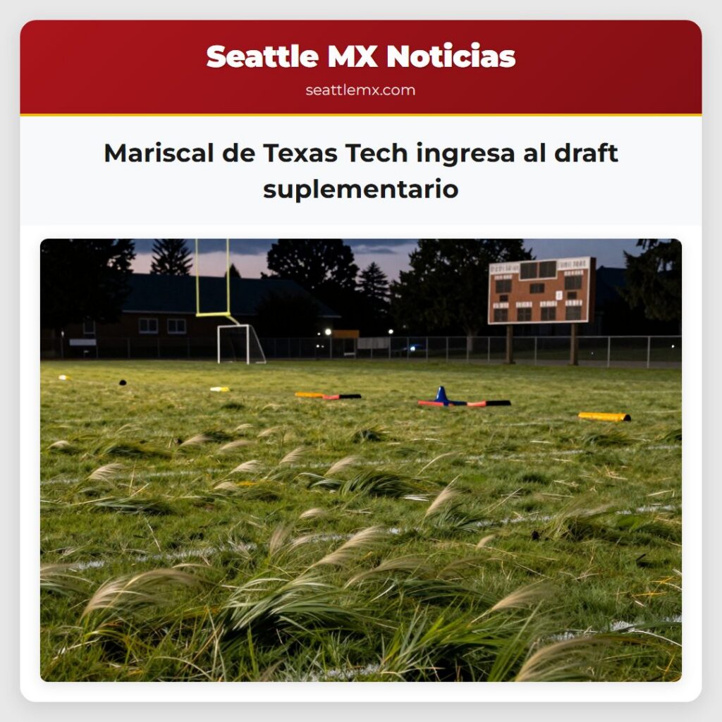 Mariscal de Texas Tech ingresa al draft