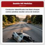 Conductor identificado tras fatal choque contra autobús escolar cerca de Graham
