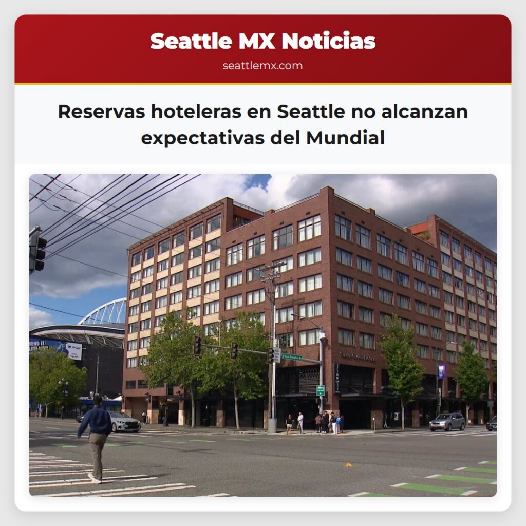 Reservas hoteleras en Seattle no alcanzan
