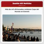 Más de mil aficionados celebran Copa del Mundo en Everett