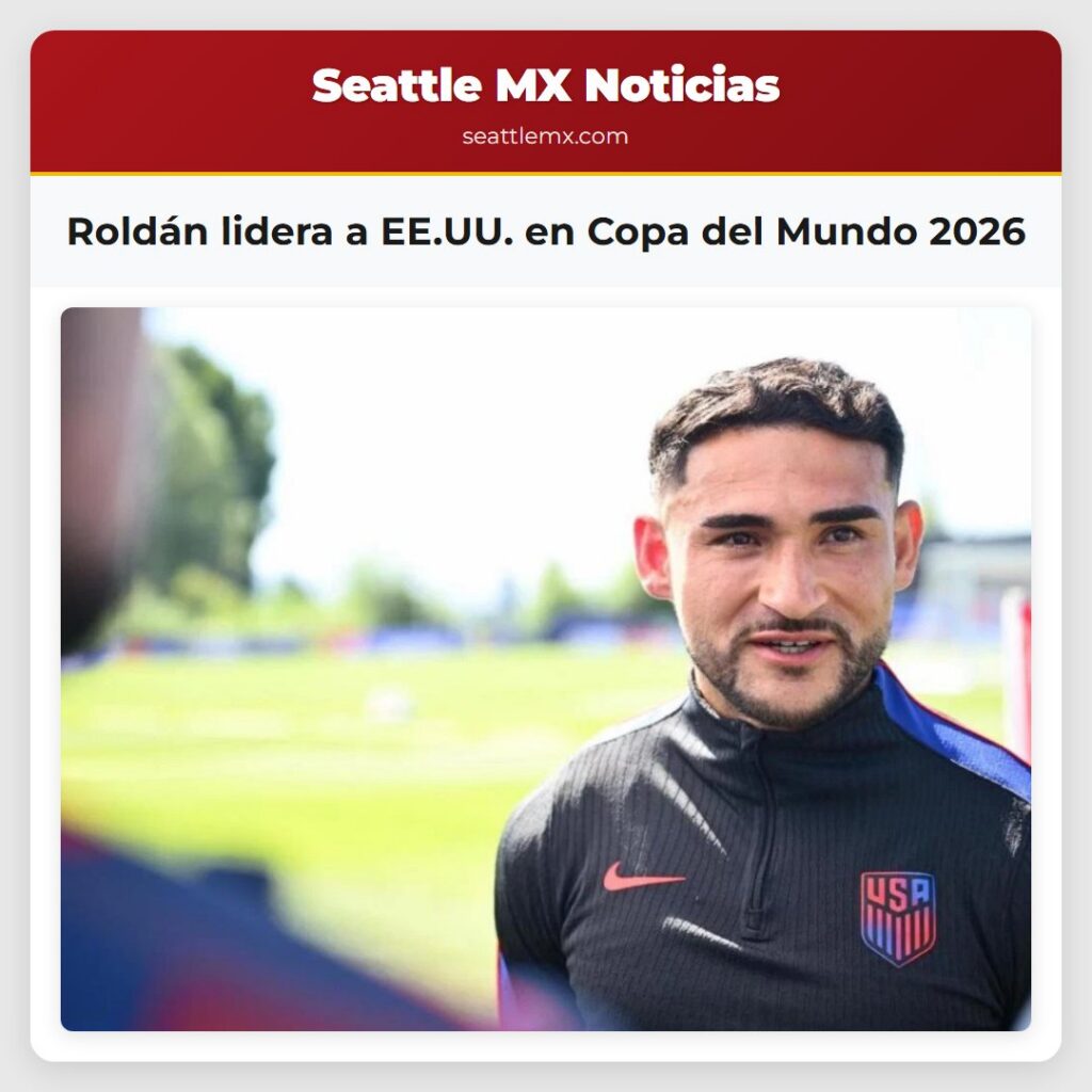 Noticias De Seattle 2 Roldán lidera a EE.UU. en Copa del Mundo 2026