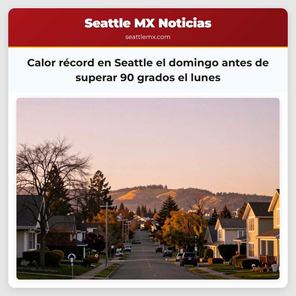 Calor récord en Seattle el domingo antes de