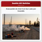 Evacuación de nivel 3 en Sun Lake por incendio