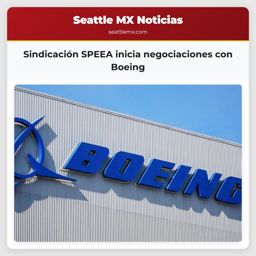 Sindicación SPEEA inicia negociaciones con Boeing