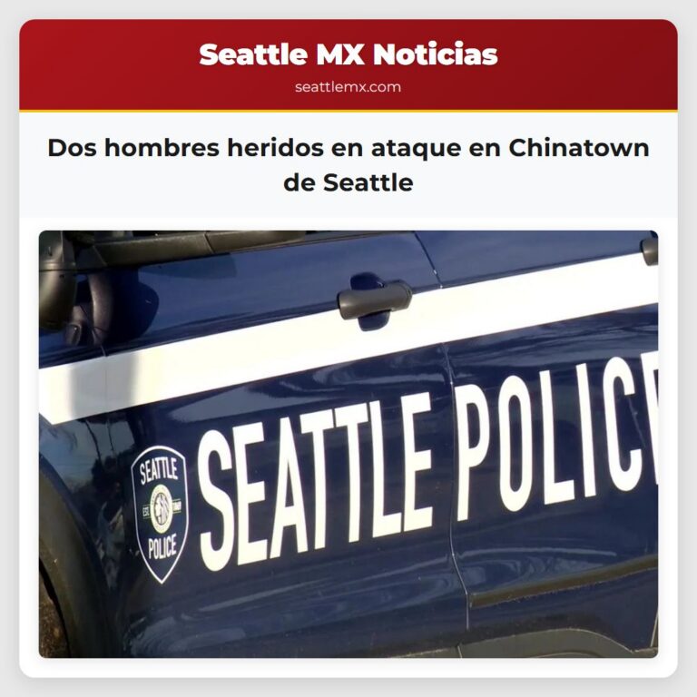 Dos hombres heridos en ataque en Chinatown de Seattle