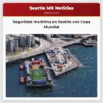 Seguridad marítima en Seattle con Copa Mundial