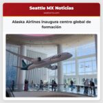 Alaska Airlines inaugura centro global de formación