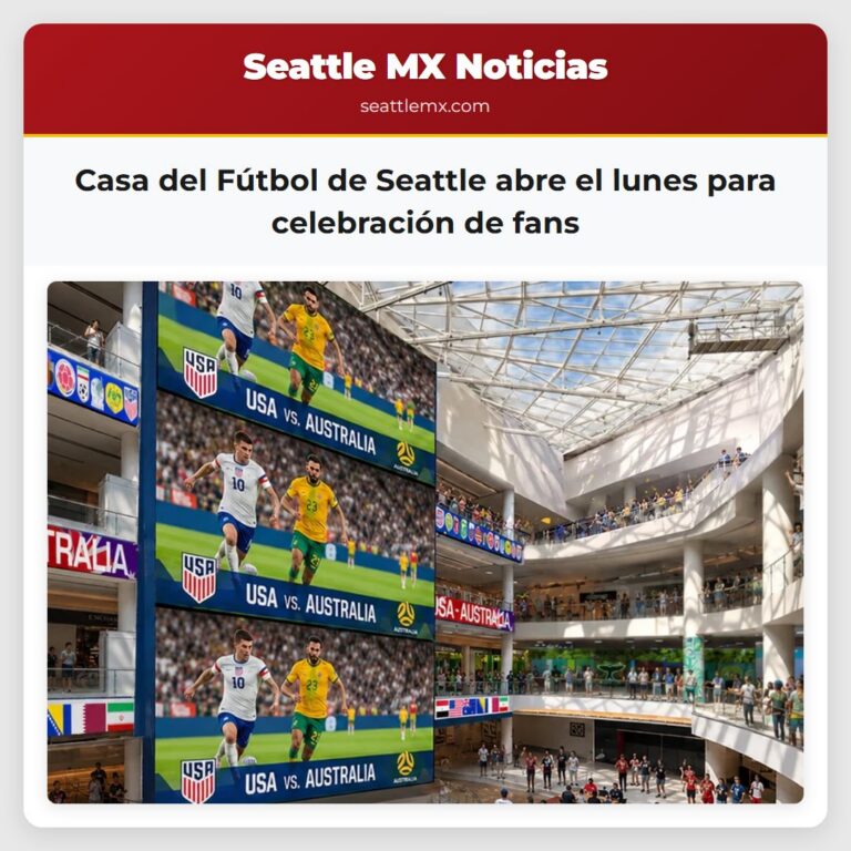 Casa del Fútbol de Seattle abre el lunes para celebración de fans