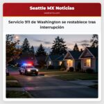 Servicio 911 de Washington se restablece tras interrupción