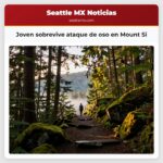 Joven sobrevive ataque de oso en Mount Si