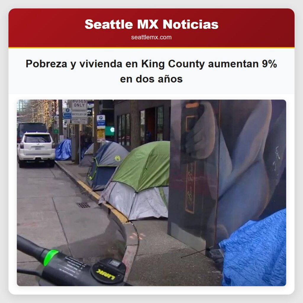 Pobreza y vivienda en King County aumentan 9% en