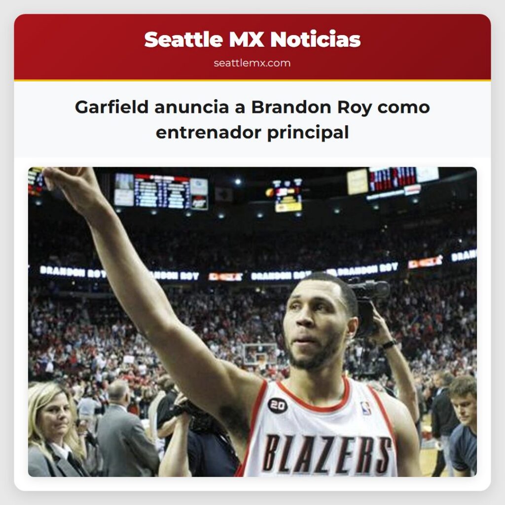 Garfield anuncia a Brandon Roy como entrenador