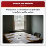 Trabajadora social condenada por robar beneficios a niño autista