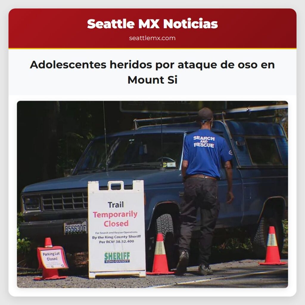 Adolescentes heridos por ataque de oso en Mount Si