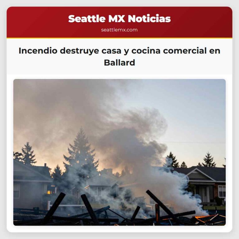 Incendio destruye casa y cocina comercial en Ballard