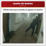 Oficial evita que incendio se agrave en SeaTac