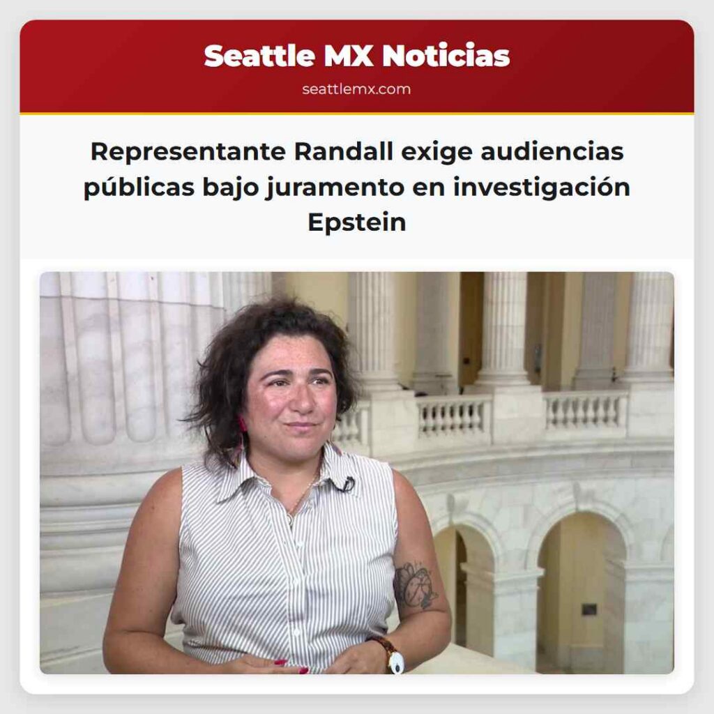 Noticias De Seattle 1 Representante Randall exige audiencias públicas