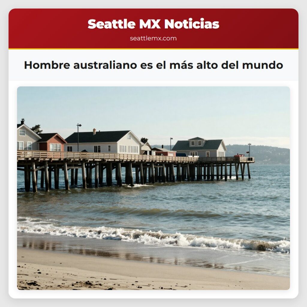 Hombre australiano es el más alto del mundo