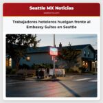 Trabajadores hoteleros huelgan frente al Embassy Suites en Seattle
