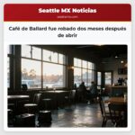 Café de Ballard fue robado dos meses después de abrir