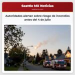 Autoridades alertan sobre riesgo de incendios antes del 4 de julio