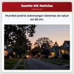Mundial podría sobrecargar sistemas de salud en EE.UU.