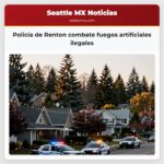 Policía de Renton combate fuegos artificiales ilegales
