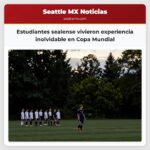 Estudiantes sealense vivieron experiencia inolvidable en Copa Mundial