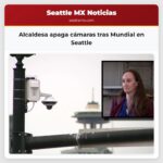 Alcaldesa apaga cámaras tras Mundial en Seattle