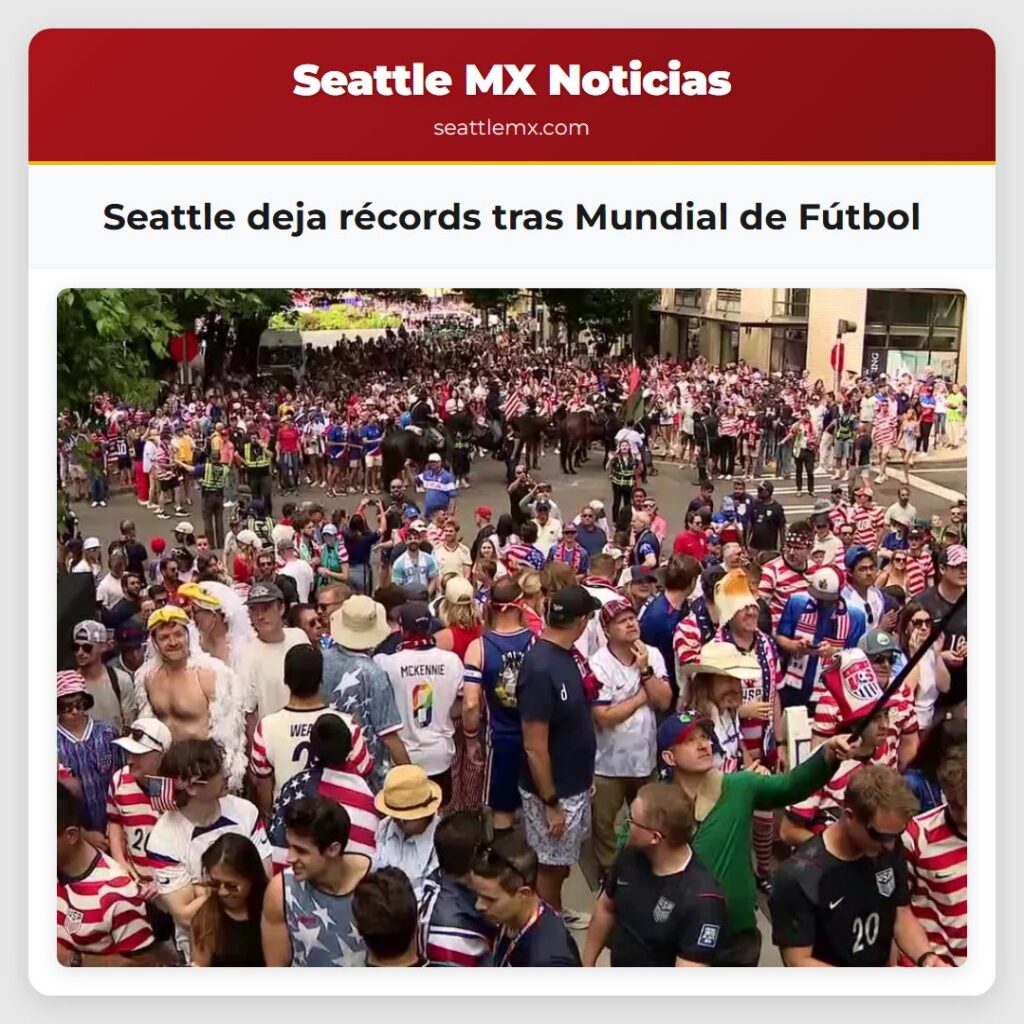 Seattle deja récords tras Mundial de Fútbol
