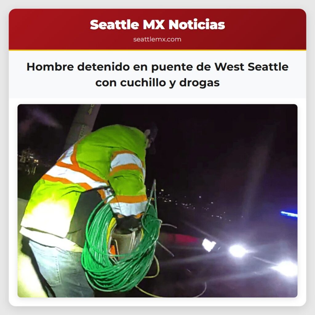 Hombre detenido en puente de West Seattle con