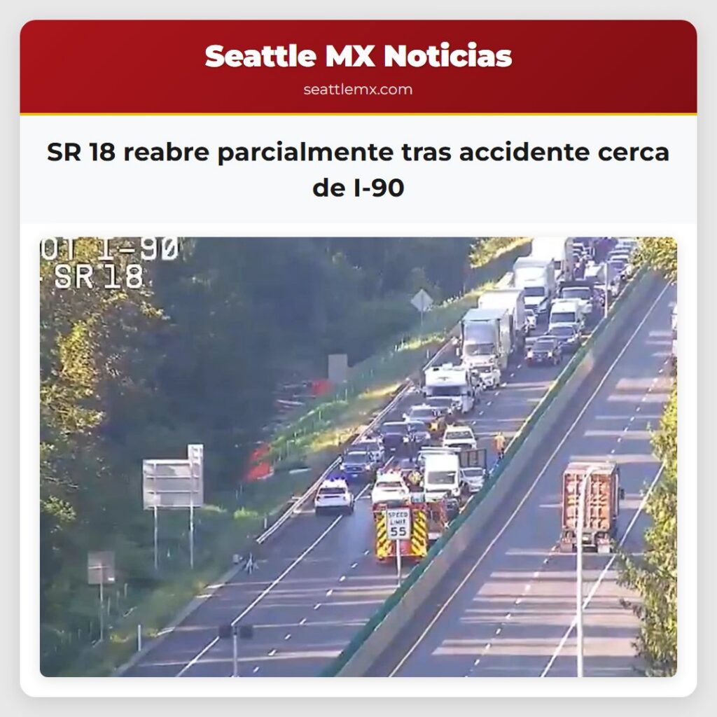 SR 18 reabre parcialmente tras accidente cerca de