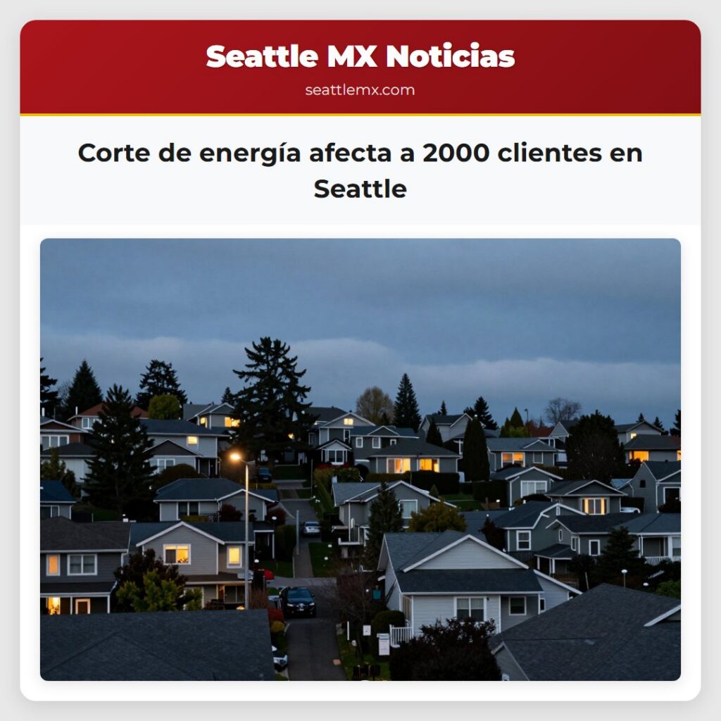 Corte de energía afecta a 2000 clientes en Seattle