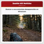 Buscan a excursionista desaparecido en Whatcom