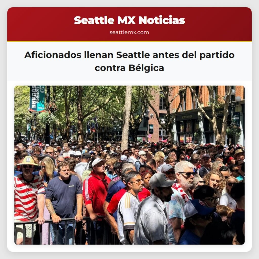 Aficionados llenan Seattle antes del partido