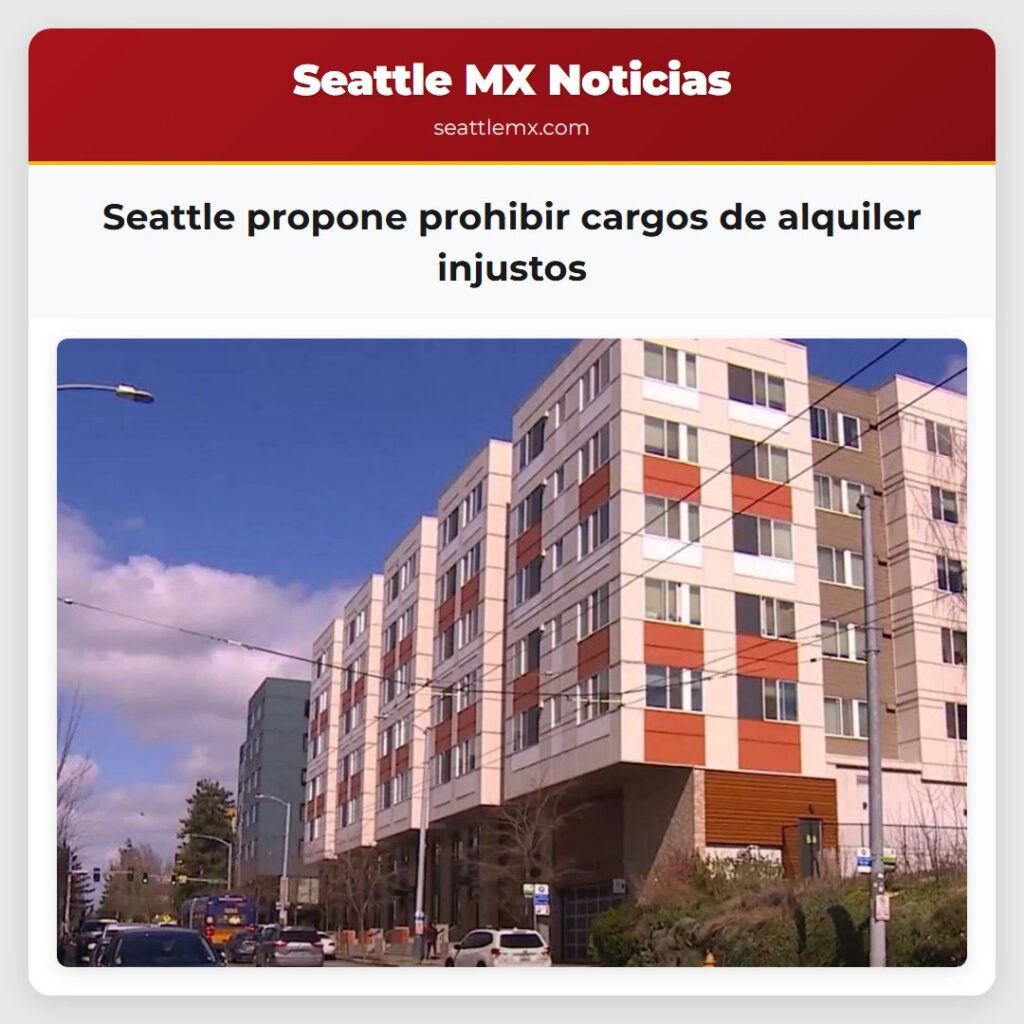 Seattle propone prohibir cargos de alquiler