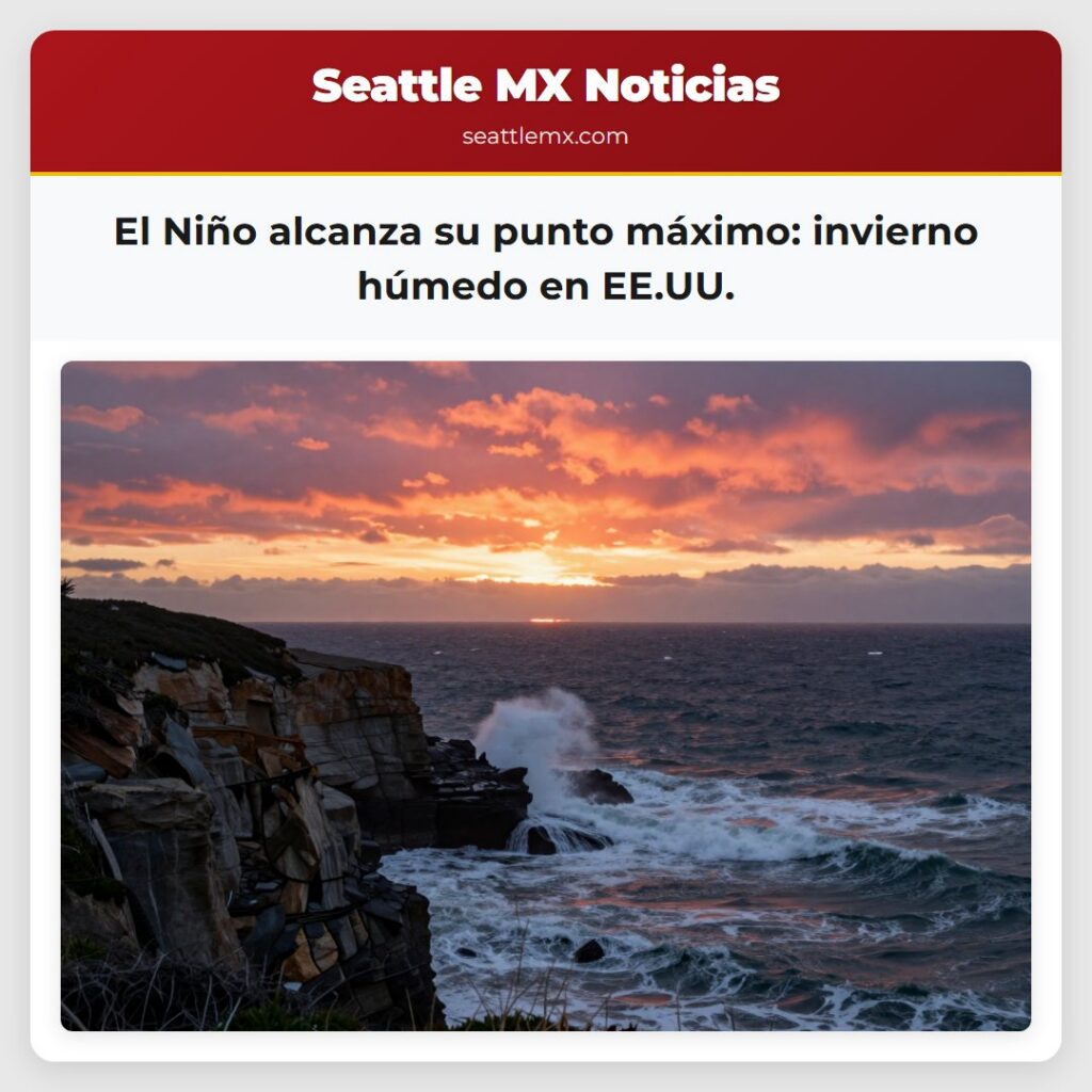 El Niño alcanza su punto máximo: invierno húmedo