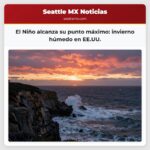 El Niño alcanza su punto máximo invierno húmedo en EE.UU.