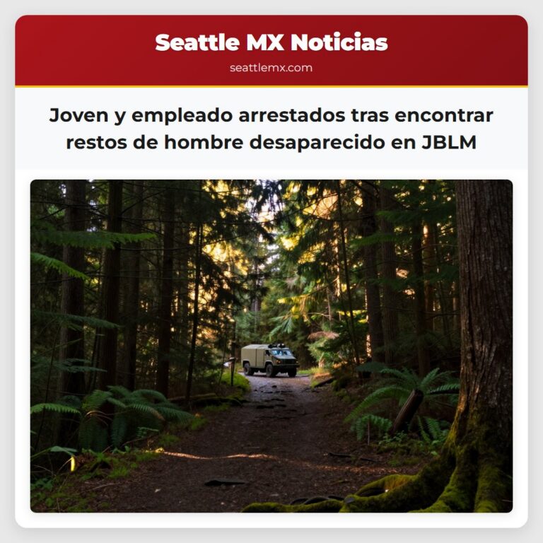 Joven y empleado arrestados tras encontrar restos de hombre desaparecido en JBLM