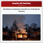 Bomberos combaten incendio en vivienda de Tacoma