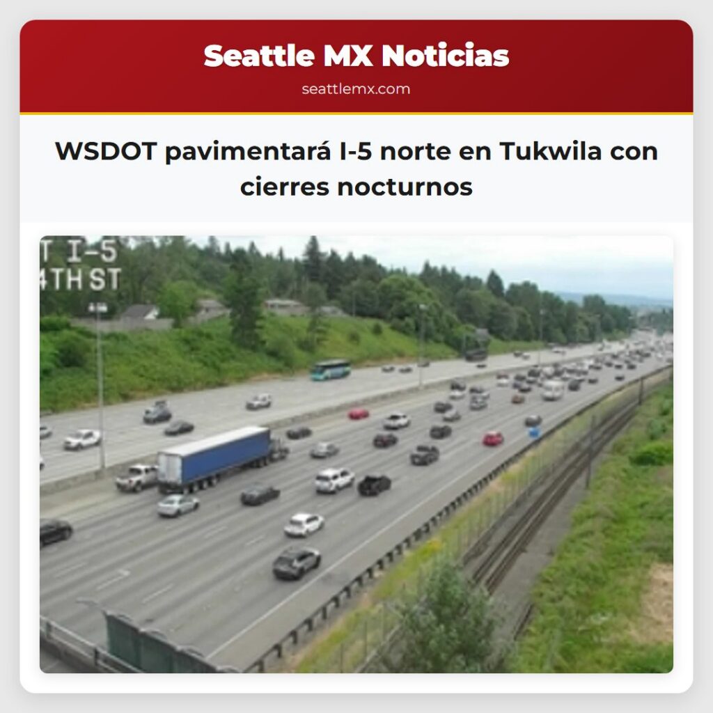 WSDOT pavimentará I-5 norte en Tukwila con