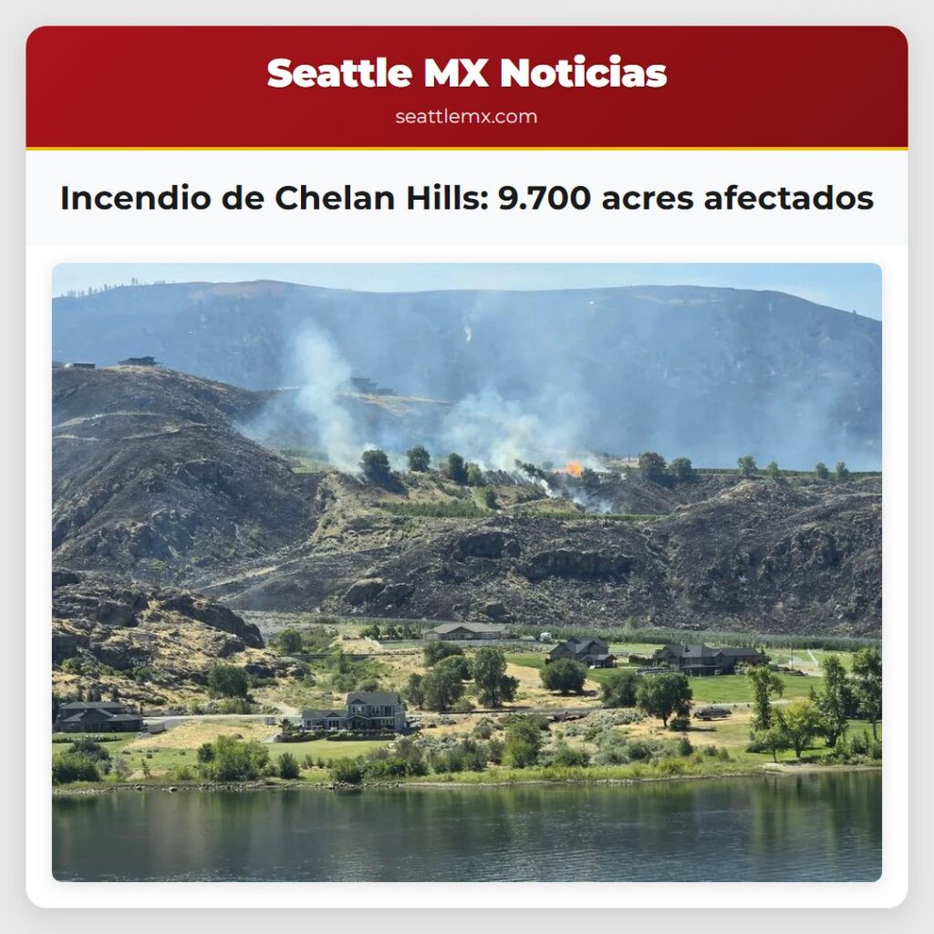 Noticias De Seattle 1 Incendio de Chelan Hills: 9.700 acres afectados