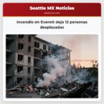 Incendio en Everett deja 12 personas desplazadas