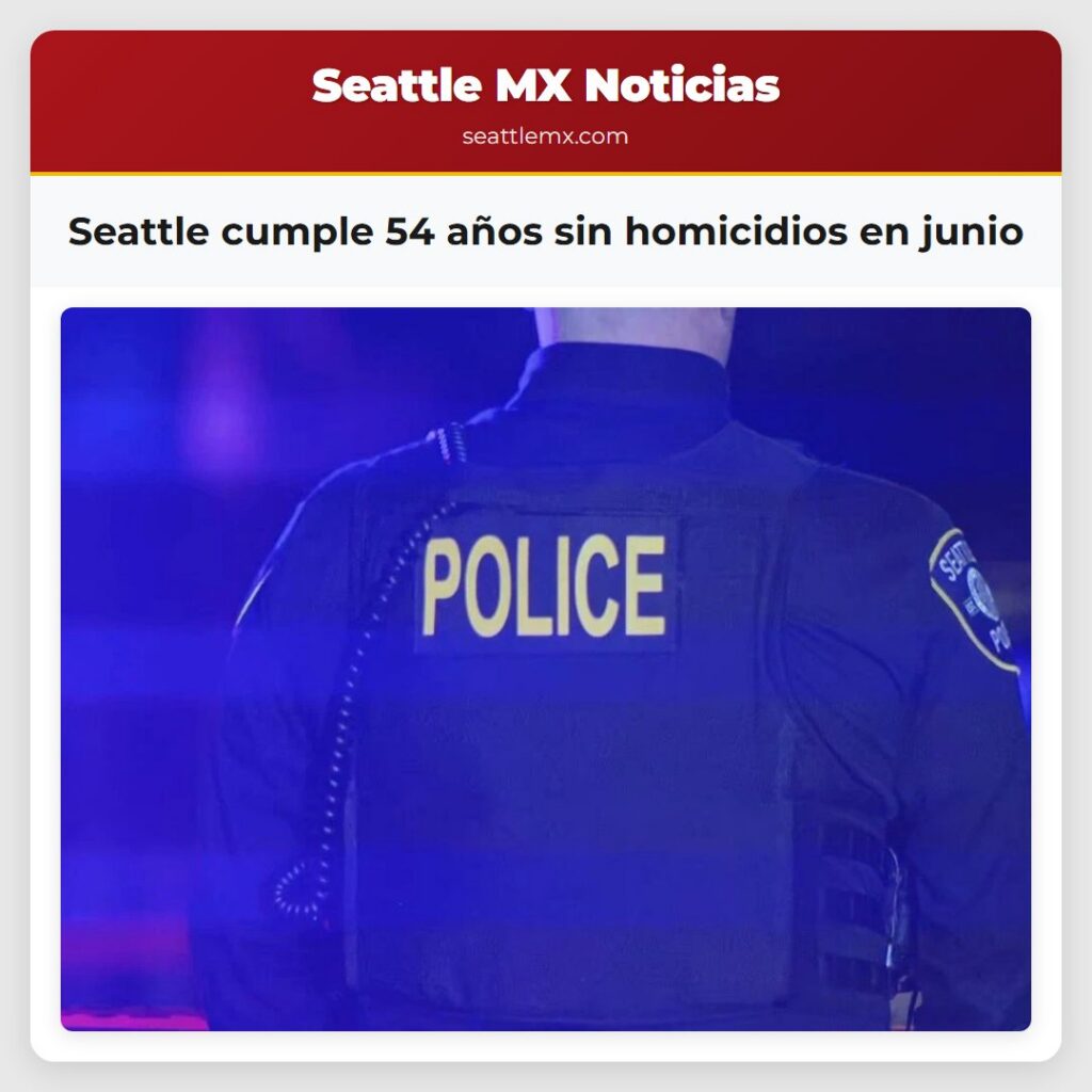 Seattle cumple 54 años sin homicidios en junio