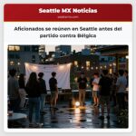 Aficionados se reúnen en Seattle antes del partido contra Bélgica