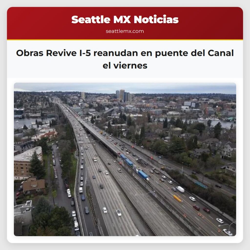 Obras Revive I-5 reanudan en puente del Canal el