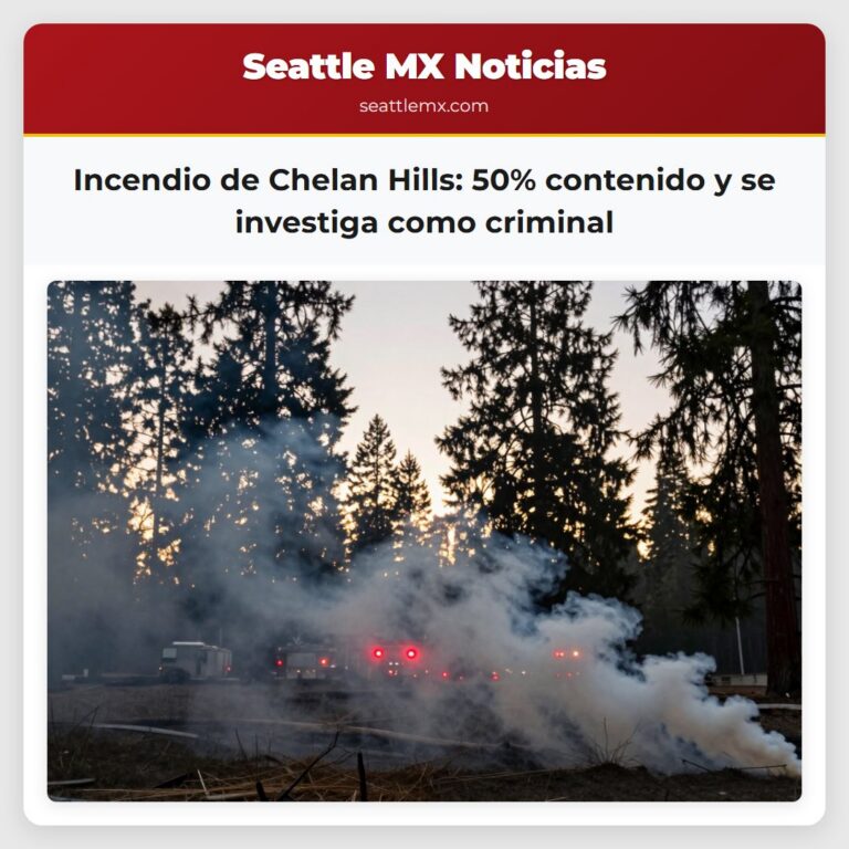Incendio de Chelan Hills 50% contenido y se investiga como criminal