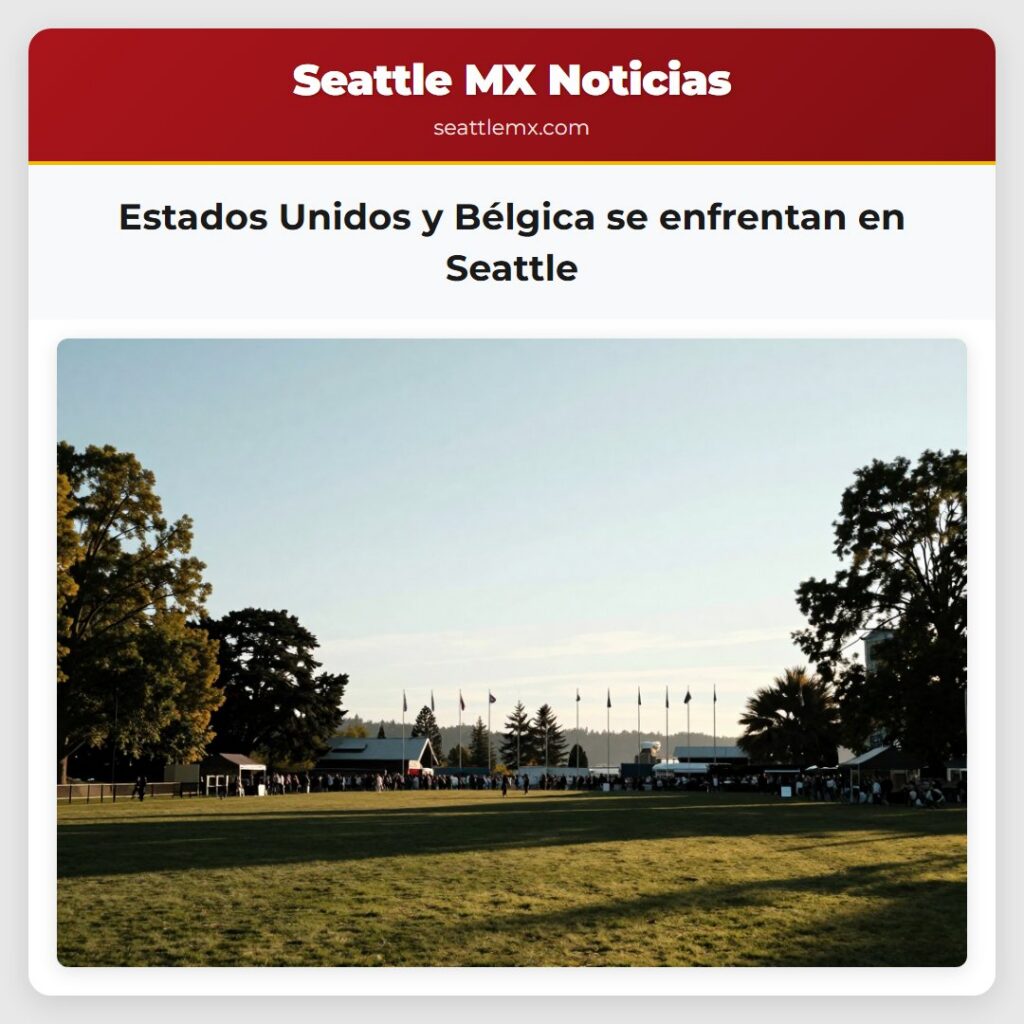 Estados Unidos y Bélgica se enfrentan en Seattle