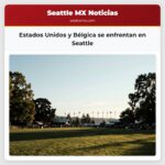 Estados Unidos y Bélgica se enfrentan en Seattle